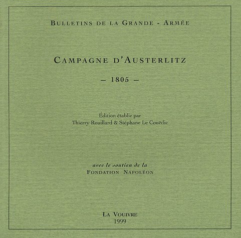 Beispielbild fr Campagne d'Austerlitz. 1805 zum Verkauf von Librairie de l'Avenue - Henri  Veyrier