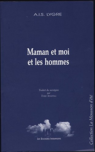 Beispielbild fr Maman Et Moi Et Les Hommes zum Verkauf von RECYCLIVRE