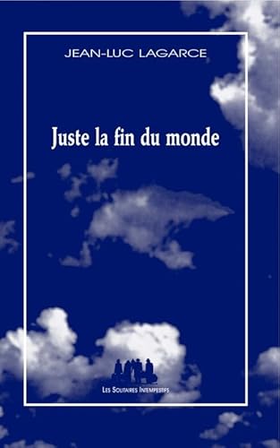 Stock image for Juste la fin du monde for sale by Better World Books