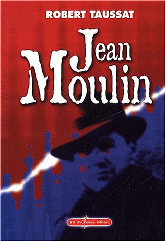 Stock image for Jean Moulin : La constance et l'honneur de la Rpublique for sale by Ammareal
