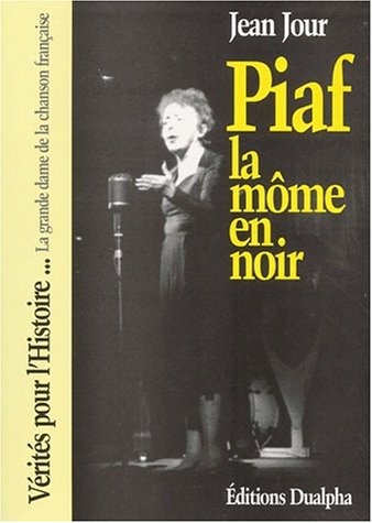 Stock image for Piaf, la mme en noir for sale by Ammareal