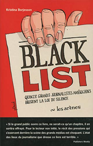 9782912485519: Black List. Quinze Grands Journalistes Americains Brisent La Loi Du Silence