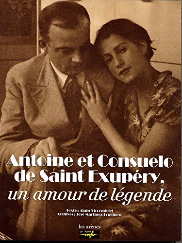 9782912485854: Antoine et Consuelo de Saint-Exupry : Un amour de lgende