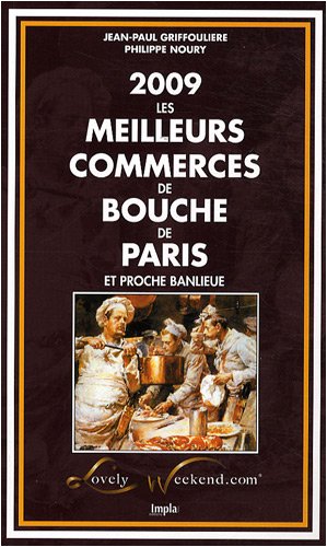 Stock image for Les meilleurs commerces de bouche de Paris et proche banlieue for sale by Ammareal