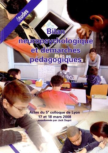 Beispielbild fr Bilan neuropsychologique et dmarches psychologiques: Actes du 5e colloque de Lyon 17 et 18 mars 2008 zum Verkauf von medimops