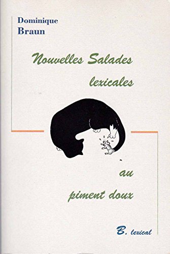 Beispielbild fr Nouvelles salades lexicales toujours au piment doux (B lexical) zum Verkauf von medimops