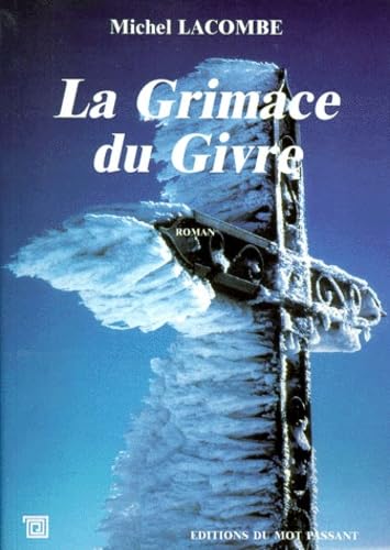 Beispielbild fr La Grimace du givre zum Verkauf von Ammareal