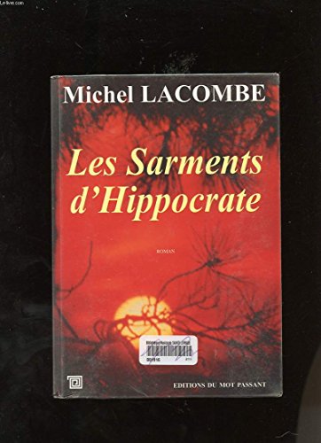 Sarments D'Hippocrate (Les) (9782912506535) by LACOMBE, M