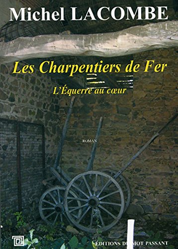 Charpentiers De Fer Tome 1 (Les) (9782912506757) by Lacombe Michel
