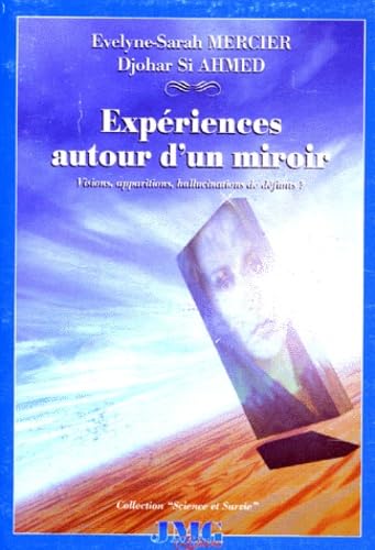 Beispielbild fr Expriences Autour D'un Miroir : Visions, Apparitions, Hallucinations De Dfunts ? zum Verkauf von RECYCLIVRE