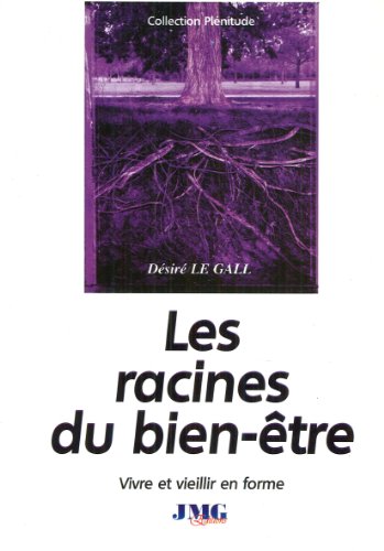 Imagen de archivo de Les Racines du bien-tre a la venta por Librairie Th  la page