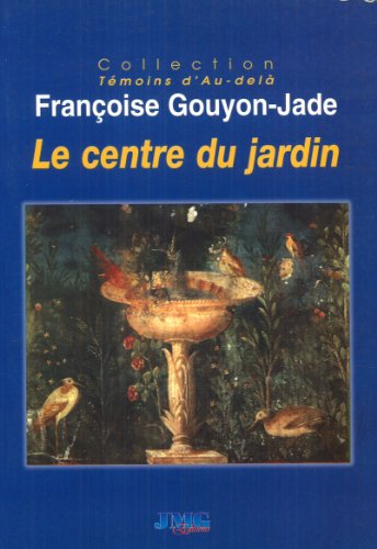 Le centre du jardin