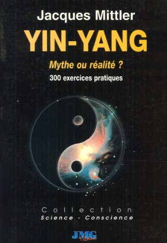 Imagen de archivo de Yin-yang, mythe ou ralit ? : 300 exercices pratiques a la venta por medimops