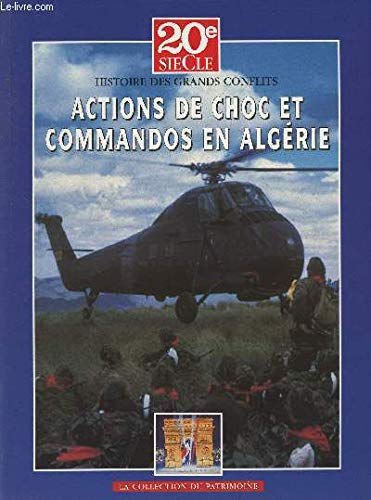 9782912511010: Actions de choc et commandos en Algrie (La Collection du patrimoine)