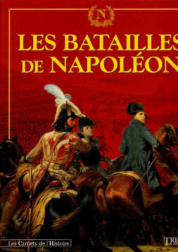 Stock image for Les batailles de Napolon, 1796-1807 (Les carnets de l'histoire) for sale by Librairie Th  la page