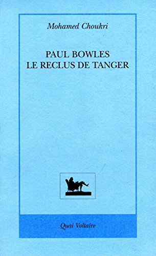 Beispielbild fr Paul Bowles le reclus de Tanger zum Verkauf von medimops