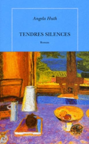 Tendres silences (9782912517128) by Huth, Angela