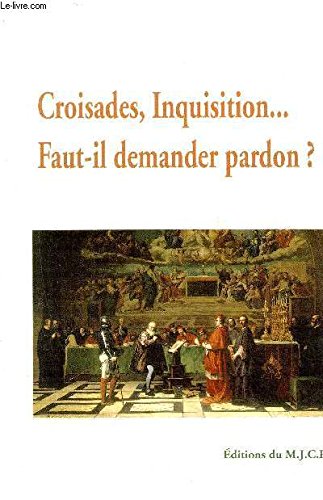 Beispielbild fr Croisades, Inquisition, faut-il demander pardon ? zum Verkauf von Ammareal