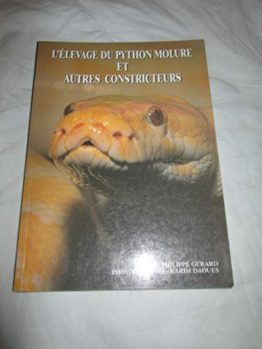 9782912521156: L'levage du python molure et autres constricteurs (Les nouveaux animaux de compagnie)