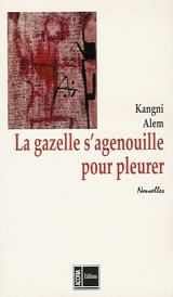 Beispielbild fr Gazelle S'Agenouille pour Pleurer zum Verkauf von medimops