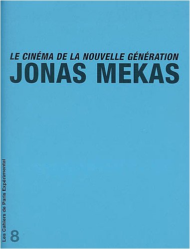 Imagen de archivo de JONAS MEKAS . LE CINMA DE LA NOUVELLE GNRATION --------- [ Les Cahiers de Paris Exprimental N 8 ] a la venta por Okmhistoire