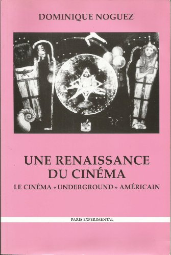 9782912539120: Une Renaissance du Cinma - Le Cinma Underground