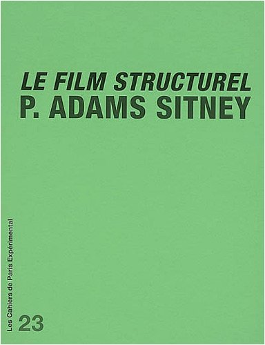 Imagen de archivo de Le film structurel : Suivi de Quelques commentaires sur Le film structurel de P. Adams Sitney a la venta por medimops