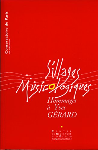 Beispielbild fr Sillages Musicologiques. Hommage a Yves Legrand (PEQUEA MANCHA EN CORTE DERECHO) zum Verkauf von Libros Angulo