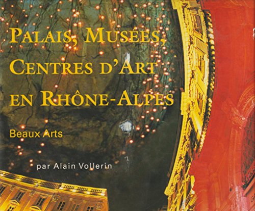 Stock image for Palais, muses, centres d'art en Rhne-Alpes. Edition franais-anglais for sale by Ammareal