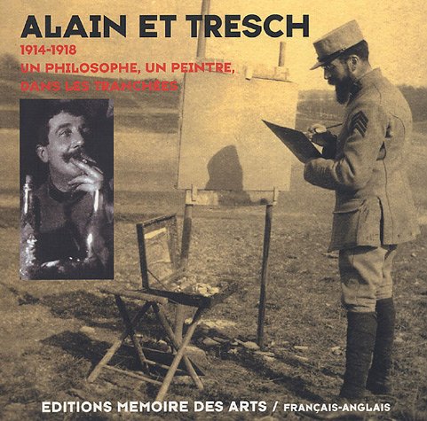 Stock image for Alain et Tresch : Un philosophe, un peintre dans les tranches 1914-1918, dition franais-anglais for sale by medimops