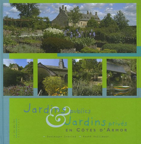 Stock image for Jardins publics des villes et villages fleuris et jardins privs en Ctes d'Armor for sale by medimops