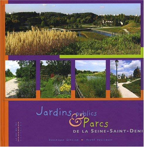 Stock image for Jardins Publics & Parcs De La Seine-saint-denis for sale by RECYCLIVRE