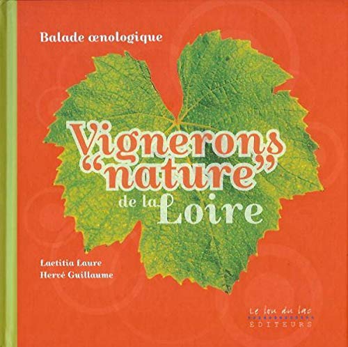 Beispielbild fr Vignerons nature de la Loire - Balade oenologique zum Verkauf von medimops