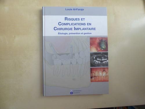 Beispielbild fr Risques et complications en chirurgie implantaire: Etiologie, prvention et gestion zum Verkauf von Ammareal