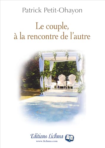 Stock image for Le Couple, a la Rencontre de l'Autre for sale by medimops