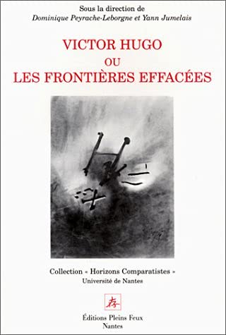 Beispielbild fr Victor Hugo ou les frontires effaces zum Verkauf von Ammareal