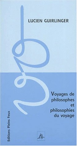 Beispielbild fr Voyages des philosophes et philosophies du voyage zum Verkauf von Ammareal