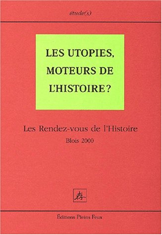 Stock image for Les Utopies, moteurs de l'histoire? for sale by Ammareal