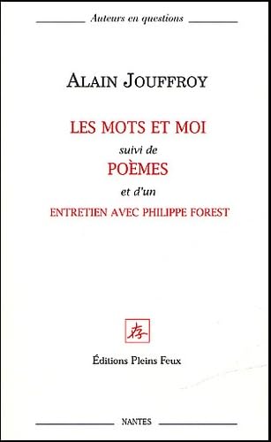 Beispielbild fr Les Mots et moi, suivi de : Pomes et d'un entretien avec Philippe Forest zum Verkauf von medimops