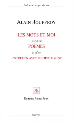 Imagen de archivo de Les Mots et moi, suivi de : Pomes et d'un entretien avec Philippe Forest a la venta por medimops