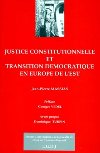 Stock image for JUSTICE CONSTITUTIONNELLE ET TRANSITION DMOCRATIQUE EN EUROPE DE L'EST for sale by Gallix