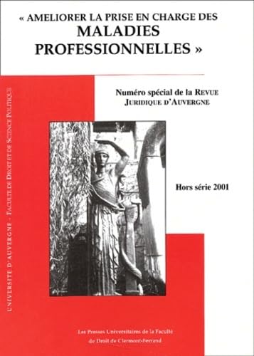 9782912589125: AMLIORER LA PRISE EN CHARGE DES MALADIES PROFESSIONNELLES: NUMRO SPCIAL DE LA REVUE JURIDIQUE D'AUVERGNE - HORS SRIE 2001