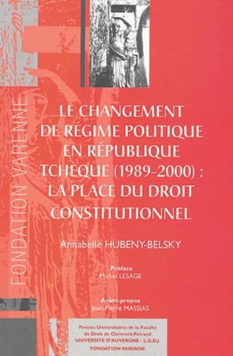 Stock image for Le changement de rgime politique en Rpublique Tchque (1989-2000) : la place du droit constitutionnel for sale by Revaluation Books