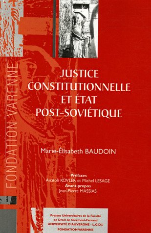 Stock image for JUSTICE CONSTITUTIONNELLE EN TAT POST-SOVITIQUE for sale by Gallix