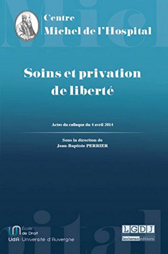 Stock image for SOINS ET PRIVATION DE LIBERT for sale by Gallix