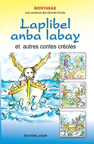Beispielbild fr Laplibel anba labay : et autres contes croles zum Verkauf von Ammareal
