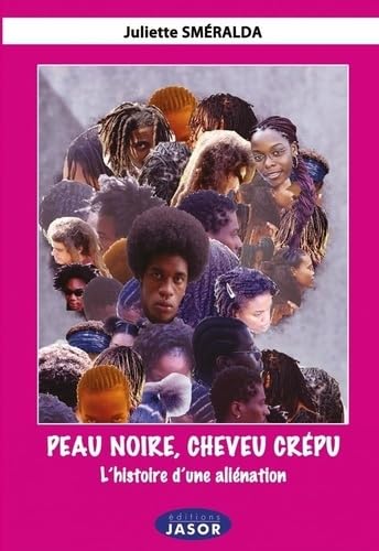 Imagen de archivo de Peau noire, cheveu crpu : L histoire d une alination a la venta por medimops