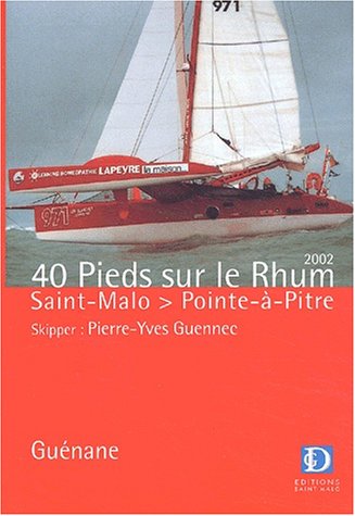 Beispielbild fr 40 Pieds Sur Le Rhum 2002 : Saint-malo - Pointe--pitre zum Verkauf von RECYCLIVRE