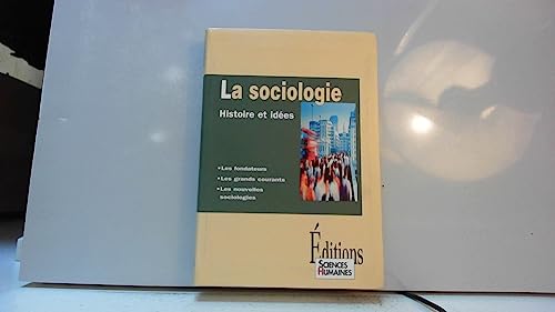 Imagen de archivo de Sociologie histoire et idees (la) a la venta por medimops