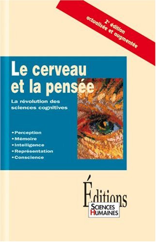 Stock image for Le cerveau et la pense : La rvolution des sciences cognitives for sale by Ammareal